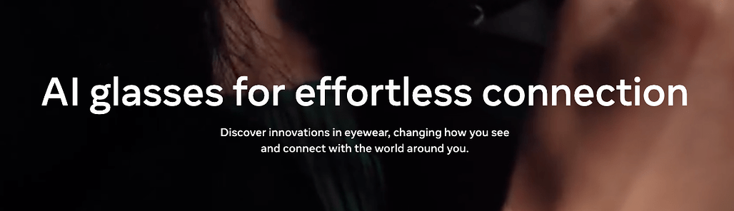 Meta, Ray-Ban AI Glasses Gen 2 출시 및 Display가 탑재된 Ray-Ban Display 발표