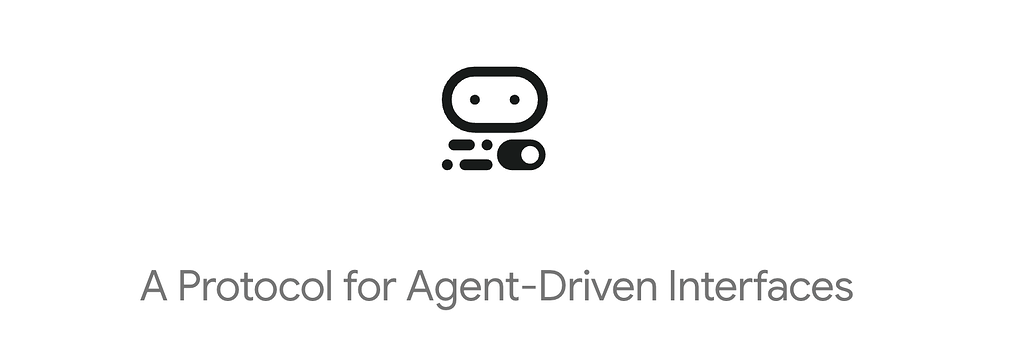 A2UI(Agent-to-User Interface): AI 에이전트와 사용자 간의 풍부하고 상호작용 가능한 UI 생성을 위한 ...