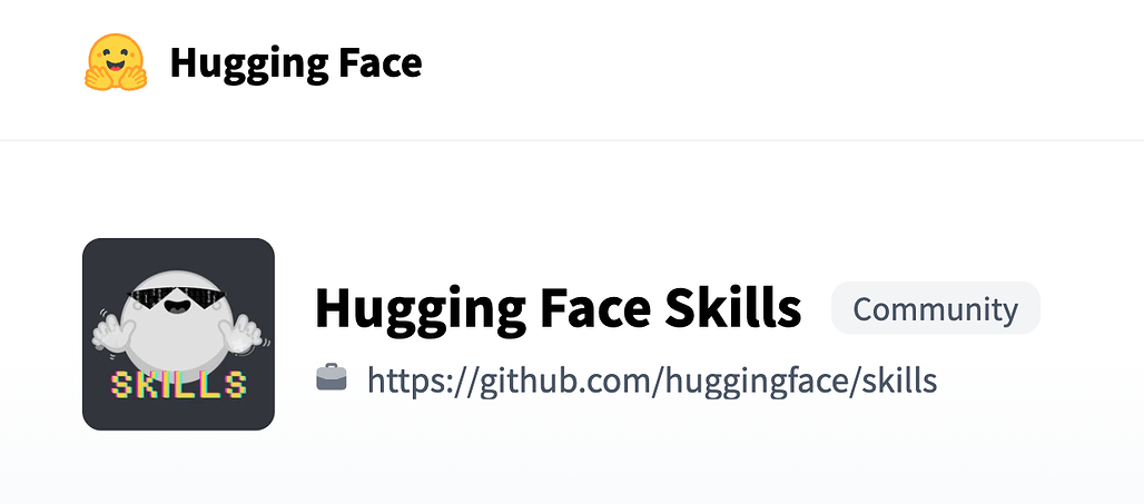 Hugging Face Skills: 코딩 에이전트에게 AI/ML 전문 지식을 부여하고 AI 워크플로우 자동화를 위한 스킬 모음