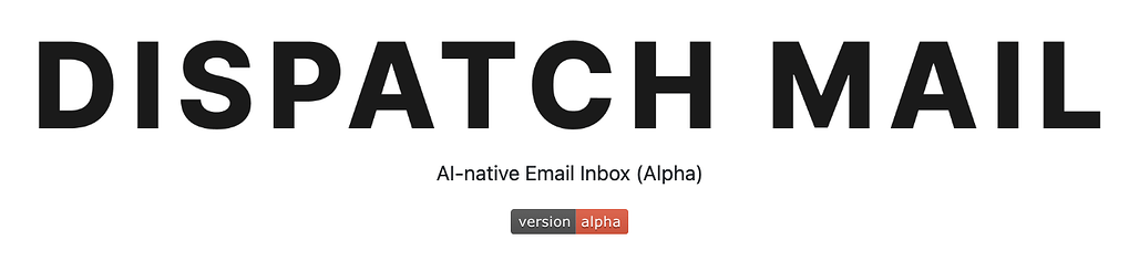 DispatchMail: 사용자의 컴퓨터에서 실행되는 AI 기반 이메일 비서 시스템