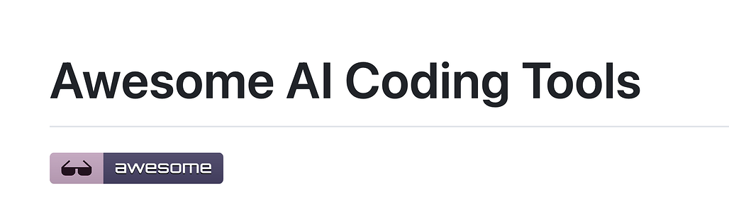 Awesome AI Coding Tools: 개발자를 위한 100여가지 AI 코딩 도구 소개 목록 (feat. AI for Developers)