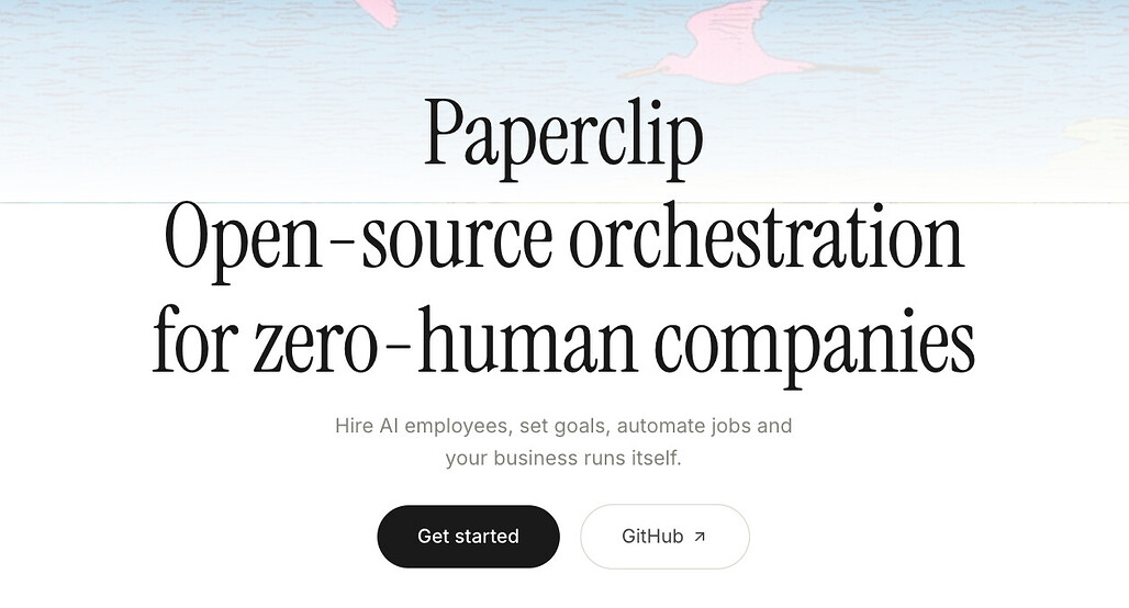 Paperclip: AI 에이전트들로 100% 무인 기업을 운영하는 것을 목표로 하는 오픈소스 '컴퍼니 OS' 프로젝트