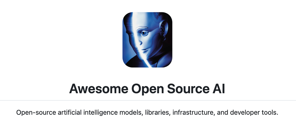 Awesome Open Source AI: 오픈소스 AI 프레임워크와 모델, 인프라를 14개 분야로 정리한 큐레이션 목록