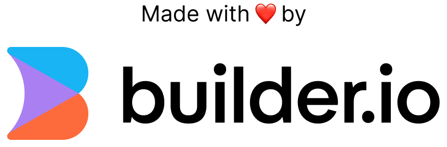 Made with ♡ by BuilderIO