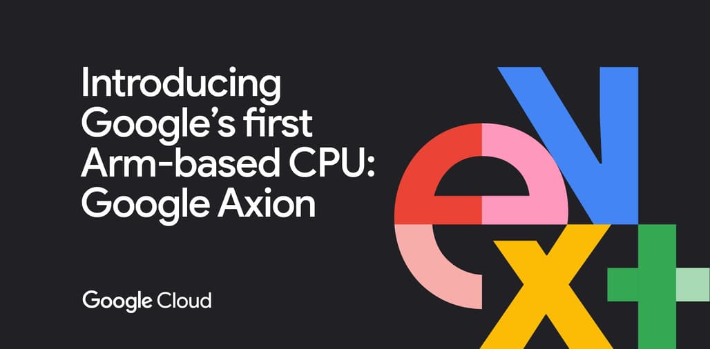 Google, ARM 기반 CPU 'Axion' 발표