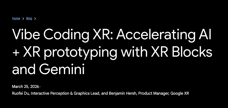 Vibe Coding XR: Gemini와 XR Blocks로 자연어만으로 XR 앱을 60초 만에 프로토타이핑하기 (feat. Google Research)
