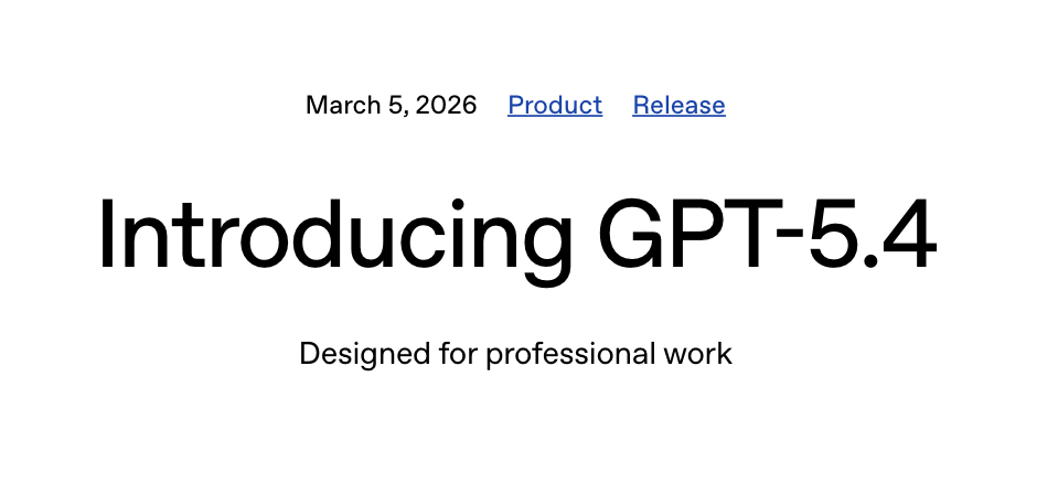 OpenAI, 컴퓨터 사용(CUA) 능력 개선 및 1M 토큰의 컨텍스트를 지원하는 전문가용 모델 GPT-5.4 출시